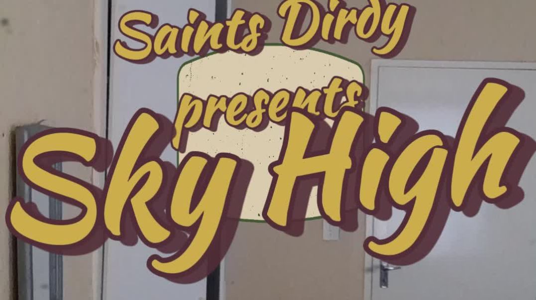 Saints Dirdy - Sky High